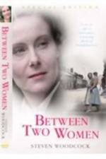 Watch Between Two Women Gomovies