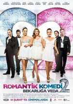 Watch Romantik Komedi 2: Bekarliga Veda Gomovies