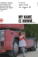 Watch My Name Is Hmmm... Gomovies