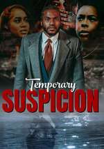Watch Temporary Suspicion Gomovies