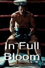 Watch In Full Bloom Gomovies