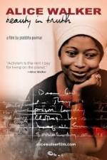 Watch Alice Walker Beauty in Truth Gomovies