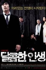 Watch A Bittersweet Life - (Dalkomhan insaeng) Gomovies