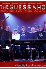 Watch The Guess Who Running Back Thru Canada Gomovies