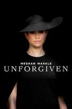 Watch Meghan Markle: Unforgiven Gomovies