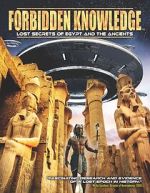 Watch Forbidden Knowledge: Lost Secrets of Egypt and the Ancients Gomovies