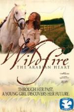Watch Wildfire The Arabian Heart Gomovies