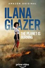 Watch Ilana Glazer: The Planet Is Burning Gomovies