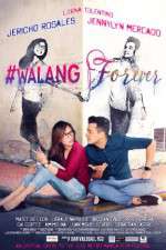 Watch #Walang Forever Gomovies