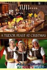 Watch A Tudor Feast at Christmas Gomovies