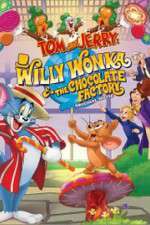 Watch Tom and Jerry: Willy Wonka and the Chocolate Factory Gomovies