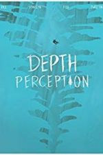 Watch Depth Perception Gomovies
