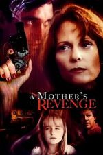 Watch A Mother\'s Revenge Gomovies