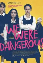 Watch We Were Dangerous Gomovies