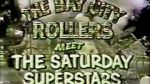 Watch The Bay City Rollers Meet the Saturday Superstars Gomovies