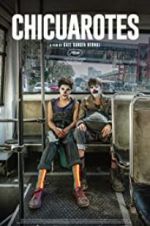 Watch Chicuarotes Gomovies