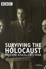 Watch Surviving the Holocaust: Freddie Knoller\'s War Gomovies