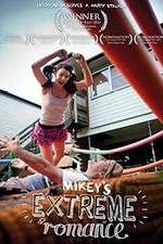 Watch Mikey\'s Extreme Romance Gomovies