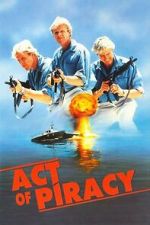 Watch Act of Piracy Gomovies