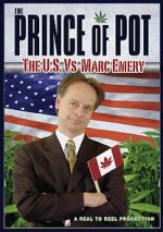 Watch Prince of Pot: The U.S. vs. Marc Emery Gomovies