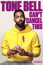 Watch Tone Bell: Can\'t Cancel This (TV Special 2019) Gomovies