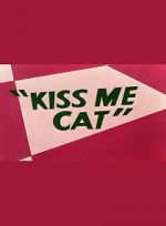 Watch Kiss Me Cat (Short 1953) Gomovies