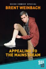 Watch Brent Weinbach: Appealing to the Mainstream (TV Special 2017) Gomovies