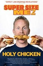 Watch Super Size Me 2: Holy Chicken! Gomovies