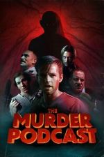 Watch The Murder Podcast Gomovies