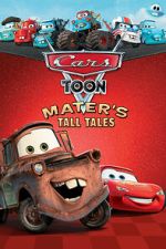 Watch Cars Toon Mater\'s Tall Tales Gomovies