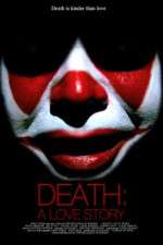 Watch Death A Love Story Gomovies