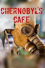 Watch Chernobyls cafe Gomovies