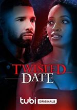 Watch Twisted Date Gomovies