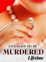 Watch Engaged to Be Murdered Gomovies