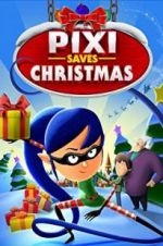 Watch Pixi Saves Christmas Gomovies