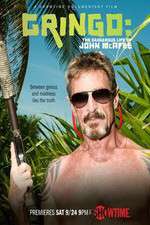 Watch Gringo The Dangerous Life of John McAfee Gomovies