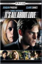 Watch It's All About Love Gomovies
