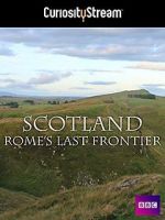 Watch Scotland: Rome\'s Final Frontier Gomovies