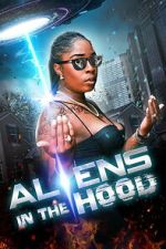 Watch Aliens in the Hood Gomovies