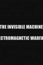 Watch The Invisible Machine: Electromagnetic Warfare Gomovies