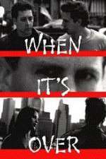 Watch When It's Over Gomovies