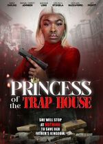 Watch Princess of the Trap House Gomovies