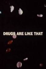 Watch Drugs Are Like That Gomovies