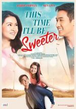 Watch This Time I\'ll Be Sweeter Gomovies