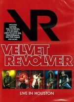 Watch Velvet Revolver: Live in Houston Gomovies