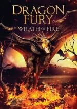 Watch Dragon Fury: Wrath of Fire Gomovies