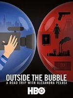 Watch Outside the Bubble: On the Road with Alexandra Pelosi Gomovies