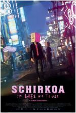 Watch Schirkoa: In Lies We Trust Gomovies