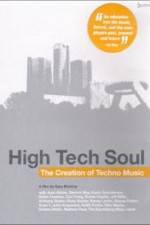 Watch High Tech Soul The Creation of Techno Music Gomovies