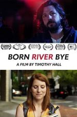 Watch Born River Bye Gomovies